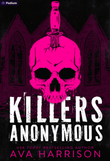 Killers Anonymous: A Dark Romantic Thriller by contemporary romance author Ava Harrison