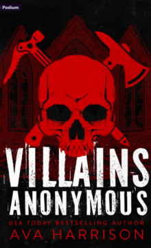 Villains Anonymous: a dark romantic thriller by contemporary romance author Ava Harrison